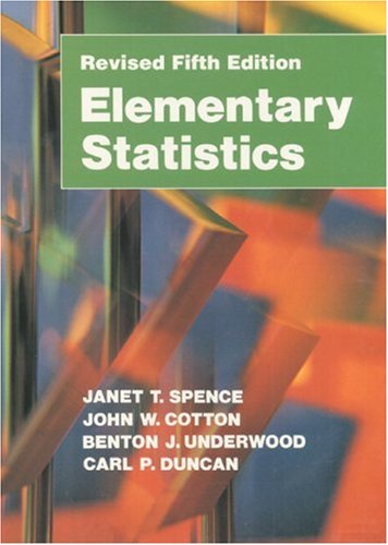 elementary statistics 5th edition janet t spence , john w cotton , benton j underwood , carl p duncan