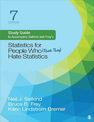 study guide to accompany salkind and frey s statistics for people who hate statistics 7th edition neil j