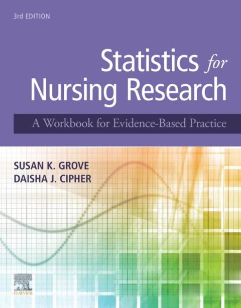 statistics for nursing research a workbook for evidence based practice 3rd edition susan k grove , daisha j
