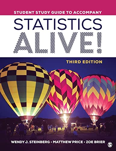 student study guide to accompany statistics alive 3rd edition wendy j steinberg , matthew price , zoe brier