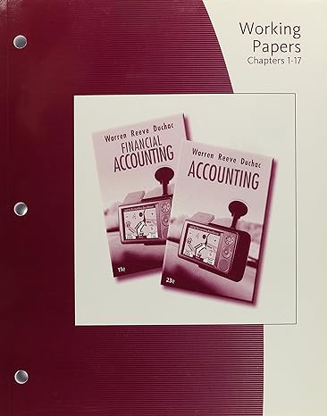 working papers chapters 1 17 for warren reeve duchac s accounting 23rd and financial accounting 23rd edition