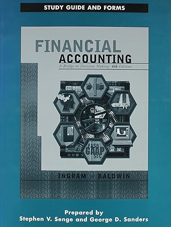financial accounting a bridge to decision making 4th edition robert w. ingram, bruce a. baldwin 0324024592,
