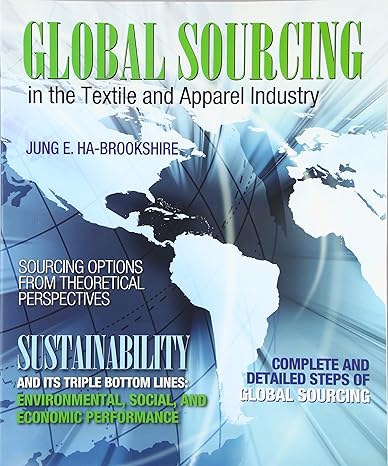global sourcing in the textile and apparel industry 1st edition jung e. ha-brookshire 0132974622,