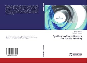 synthesis of new binders for textile printing 1st edition eldesoky rasha ,el-kashouti madiha 3659613533,