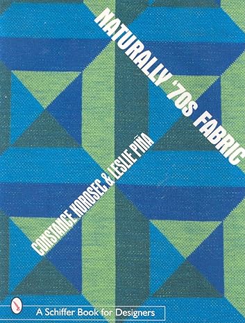 naturally 70s fabric 1st edition constance johnson korosec ,leslie pia 0764310305, 978-0764310300