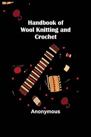 handbook of wool knitting and crochet 1st edition anonymous 9356230250, 978-9356230255