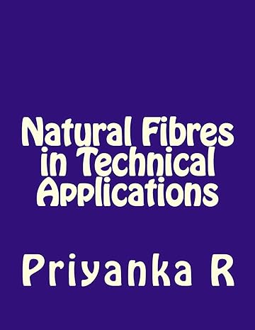 natural fibres in technical applications 1st edition r priyanka 1548759279, 978-1548759278