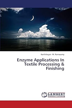 enzyme applications in textile processing and finishing 1st edition karthikeyan m. ramasamy 3848483467,