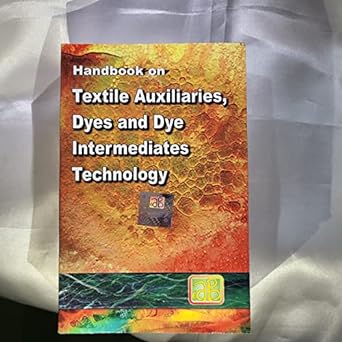 handbook on textile auxiliaries dyes and dye intermediates technology 1st edition npcs board of consultants &