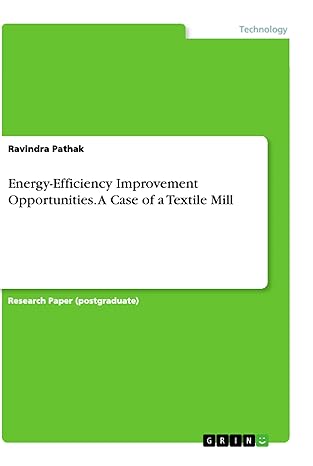 energy efficiency improvement opportunities a case of a textile mill 1st edition ravindra pathak 3346191079,