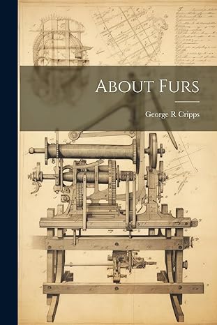 about furs 1st edition george r cripps 1022146572, 978-1022146570