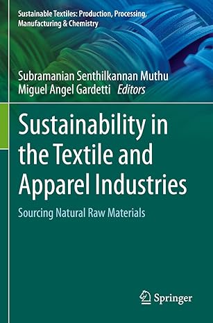 sustainability in the textile and apparel industries sourcing natural raw materials 1st edition subramanian