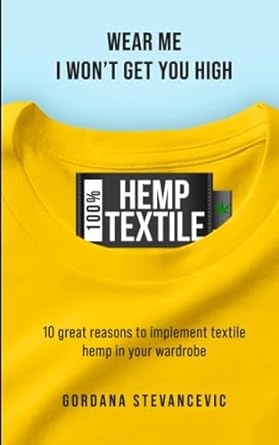wear me i wont get you high 100% hemp textile 10 great reasons to implement textile hemp in your wardrobe 1st