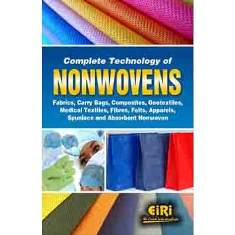 complete technology of nonwovens fabrics carry bags composites geotextiles medical textiles fibres felts