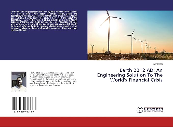 earth 2012 ad an engineering solution to the world s financial crisis 1st edition nirav desai 3659660868,