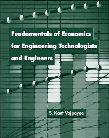 fundamentals of economics for engineering technologists and engineers 1st edition s. kant vajpayee