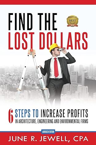 find the lost dollars 6 steps to increase profits in architecture engineering and environmental firms 1st