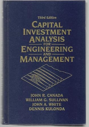 capital investment analysis for engineering and management 3rd edition john canada ,william sullivan ,dennis
