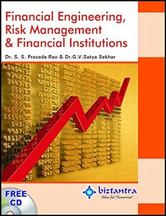 financial engineering risk management and financial institutions 1st edition dr. g.v. satya sekhar