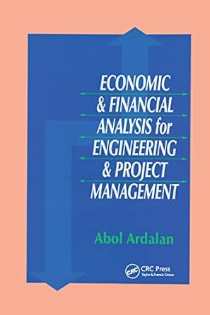 economic and financial analysis for engineering and project management 1st edition abol ardalan 0367399385,