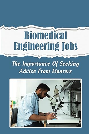 biomedical engineering jobs the importance of seeking advice from mentors 1st edition lewis giger