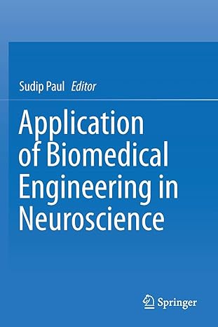 application of biomedical engineering in neuroscience 1st edition sudip paul 981137144x, 978-9811371448