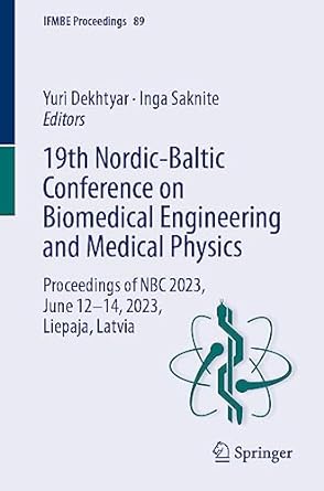 19th nordic baltic conference on biomedical engineering and medical physics proceedings of nbc 2023 june