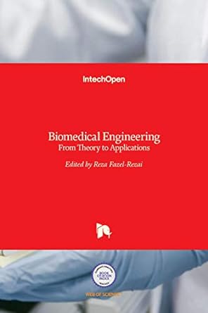 biomedical engineering from theory to applications 1st edition reza fazel-rezai 9533076372, 978-9533076379