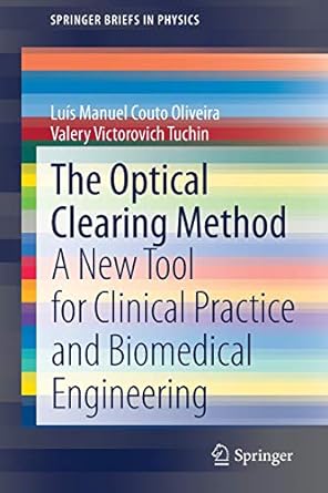 the optical clearing method a new tool for clinical practice and biomedical engineering 1st edition luis