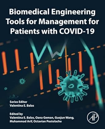 biomedical engineering tools for management for patients with covid 19 1st edition valentina emilia balas phd