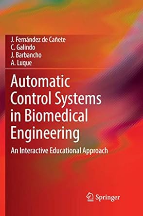 automatic control systems in biomedical engineering an interactive educational approach 1st edition j.