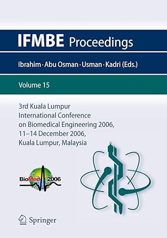 3rd kuala lumpur international conference on biomedical engineering 2006 biomed 2006 11 14 december 2006