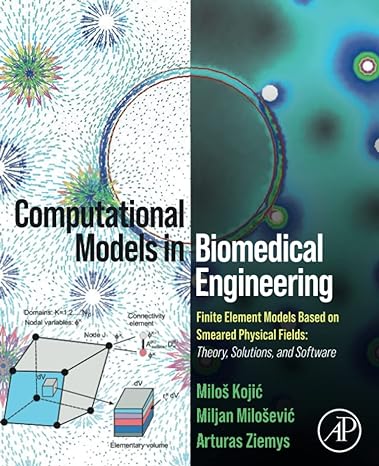 computational models in biomedical engineering finite element models based on smeared physical fields theory