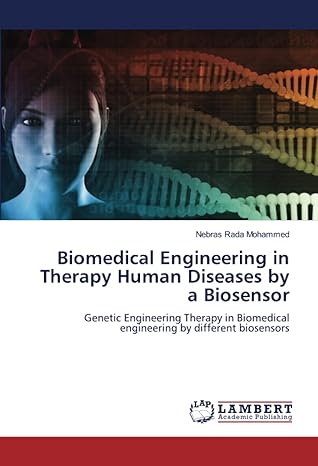 biomedical engineering in therapy human diseases by a biosensor genetic engineering therapy in biomedical