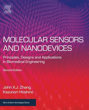 molecular sensors and nanodevices principles designs and applications in biomedical engineering 2nd edition