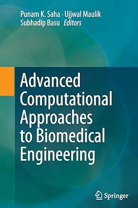 advanced computational approaches to biomedical engineering 1st edition punam k. saha ,ujjwal maulik