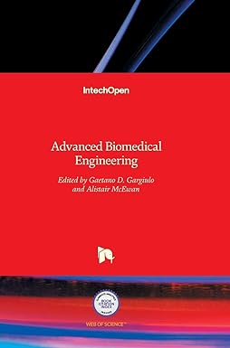 advanced biomedical engineering 1st edition gaetano d. gargiulo ,alistair mcewan 9533075554, 978-9533075556