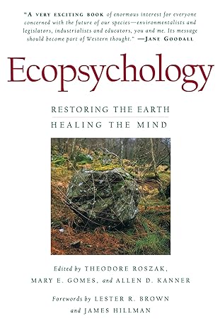 ecopsychology restoring the earth/healing the mind 1st edition theodore roszak ,mary e. gomes ,allen d.
