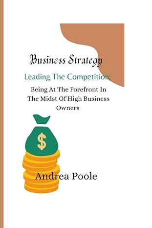 business strategy leading the competition being at the forefront in the midst of high business owners 1st