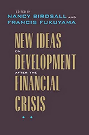 new ideas on development after the financial crisis 1st edition nancy birdsall ,francis fukuyama 0801899761,