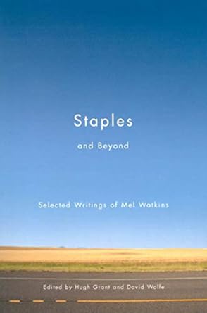 staples and beyond selected writings of mel watkins 1st edition mel watkins 0773531459, 978-0773531451