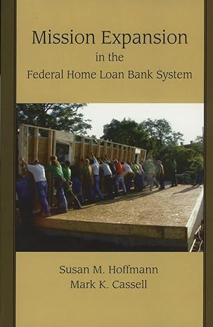 mission expansion in the federal home loan bank system 1st edition susan m. hoffmann ,mark k. cassell