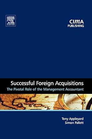 successful foreign acquisitions the pivotal role of the management accountant 1st edition tony appleyard,
