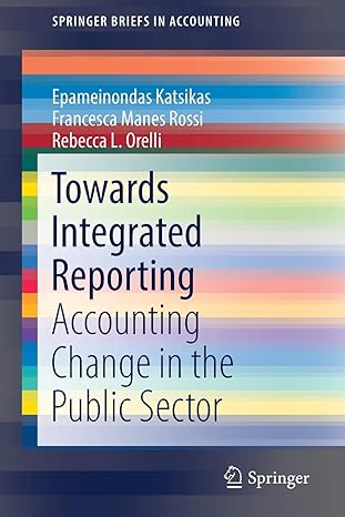 towards integrated reporting accounting change in the public sector 1st edition epameinondas katsikas,