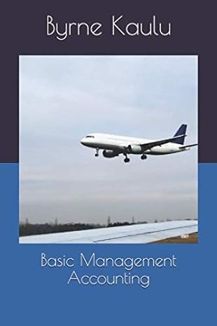 basic management accounting 1st edition byrne kaulu 979-8620618040