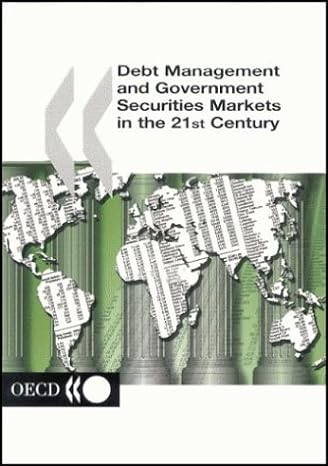 debt management and government securities markets in the 21st century 1st edition organization for economic