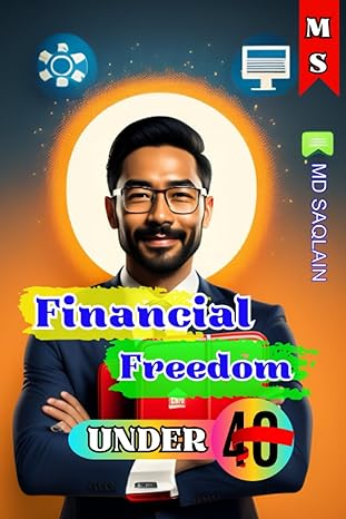 financial freedom din under 40 1st edition md saqlain 979-8396424692