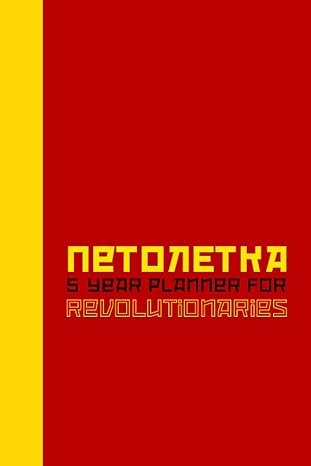 petoletka 5 years planner for revolutionaries 1st edition niko el slave 979-8502855358