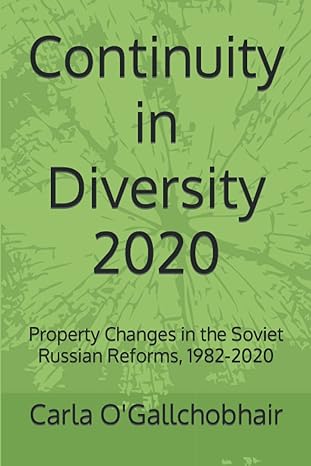 continuity in diversity 2020 property changes in the soviet russian reforms 1982 2020 1st edition carla