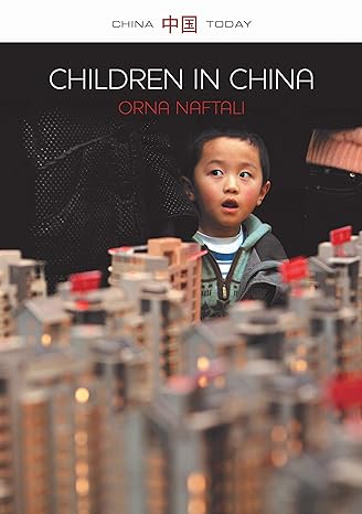 children in china 1st edition orna naftali 0745680550, 978-0745680552